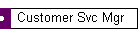 Customer Svc Mgr