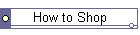 How to Shop