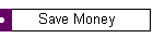 Save Money